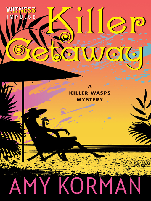 Title details for Killer Getaway by Amy Korman - Available